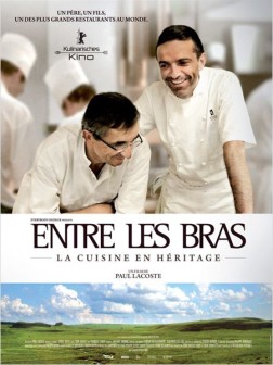 Entre Les Bras - La cuisine en héritage (2011)