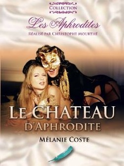 Melanie Coste : le château d'Aphrodite (2012)