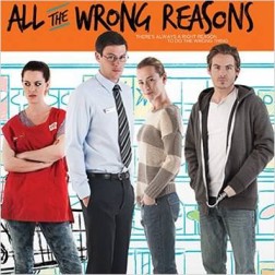 All The Wrong Reasons (2013)