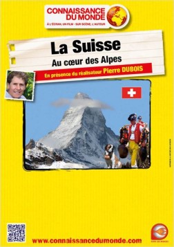 La Suisse - Au cœur des Alpes (2013)