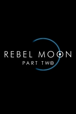 Rebel Moon: Partie 2 - L'Entailleuse (2024)